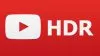 YouTube: arrivano i video in HDR, come vederli e caricarli